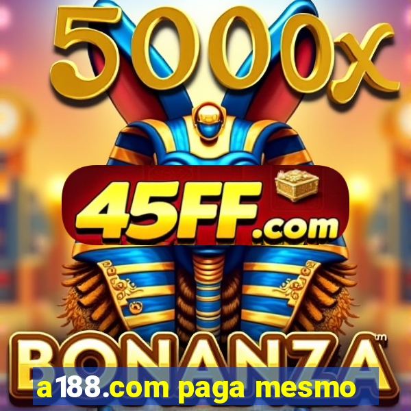 a188.com paga mesmo